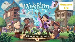 Fae Farm Playthrough: Summer Part 1/2