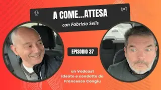 A come...Attesa con Fabrizio Selis