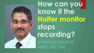 How can you know if the Holter monitor stops recording?