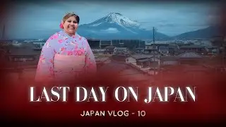 සුන්දර ජපාන් සන්සාරායේ අවසාන දිනය - Saying Sayonara, Our Japan Adventure Ends Here.