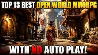 TOP 13 BEST OPEN WORLD MMORPG WITH NO AUTO PLAY (ANDROID/IOS)