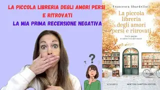 RECENSIONE | La piccola libreria degli amori persi e ritrovati (SPOILER: Non mi &egrave; piaciuto!!!)