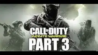 Call of Duty Infinite Warfare Walkthrough Gameplay Part 3 | Campaign Mission 3 (COD IW)