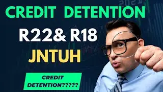 JNTUH Credit Detention Update | JNTUH R22 Credit Detention | JNTUH Latest Updates | Credit Detention