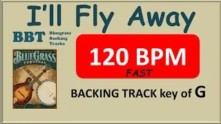 I'll Fly Away 120 bpm bluegrass backing track
