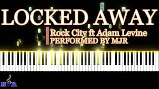 LOCKED AWAY By ROCK CITY ft ADAM LEVINE PIANO COVER✨🎹