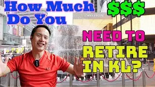 Retiring in Kuala Lumpur, Malaysia - Why Here?