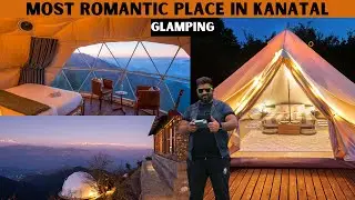 Most Romantic Property In Kanatal | Glamping At Keekoo Kanatal | Mussoorie Tourist Places