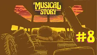 A MUSICAL STORY #8 - ФИНАЛ?! / #Патлатое_Прохождение