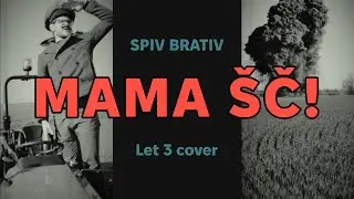 SPIV BRATIV - Mama &Scaron;Č (Let 3 cover)