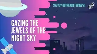 Gazing the Jewels of the Night Sky | World Space Week '21 | Observational Astronomy using Stellarium
