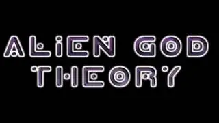 Alien God Theory - The Underground Generation (Belize)