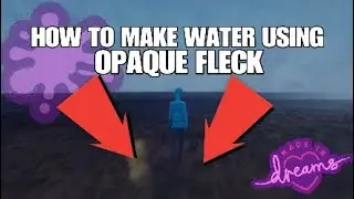 Dreams PS4 | HOW TO MAKE WATER IN 2022