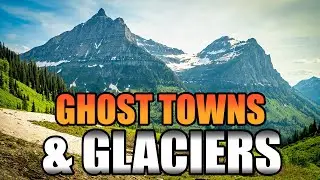 I Explored Glacier National Park & The West's BEST Ghost Towns! | Idaho, Montana, & Canada Journey