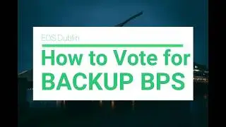How to Vote for Backup Block Producers on the EOS Mainnet