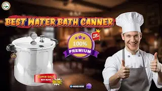 ✅ Top 5: best water bath canner [best stainless steel water bath canner] { Reviews }