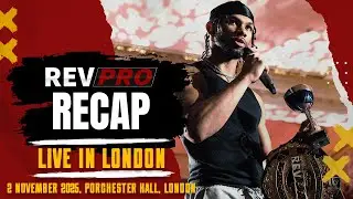 RevPro Recap &bull; Live in London 101 (November 2025)
