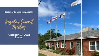Regular Council Meeting, October 10, 2023  Region of Queens Municipality