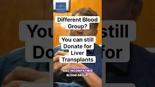 Liver transplant possible with different blood group #liver #transplants