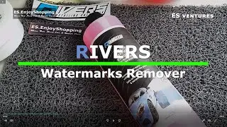 Средство для удаления водяных знаков Rivers | Детейлинг автомобиля своими руками | ES Ventures DIY