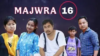 MAJWRA || Part 16 || A New Kokborok short film (Chapter 2) MAINAMA Entertainment ||
