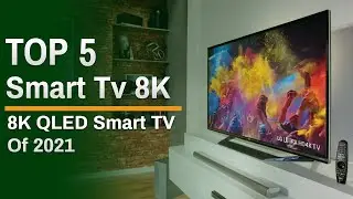 Top 5: Best Smart Tv 8K / 8K HDR Smart Tv /  8K QLED Smart TV Of 2021