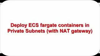 Run an Amazon ECS task on Fargate in a private subnet using NAT gateway