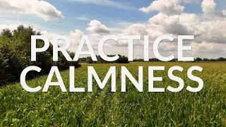 Practice Calmness - Nature - 5 min