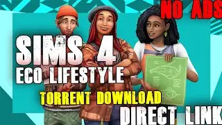 How to Download Sims 4 Eco Life Style | Torrent Download | Free Download |Direct Link.