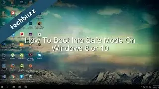 How To Boot Into Safe Mode On Windows 10 / 8