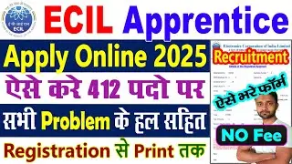 ECIL Recruitment 2025 Apply Online | ECIL Form Fill Up 2025 | ECIL Apprenticeship 2025 Apply Online
