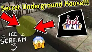 New Secret Underground House Wil Be Added In Circus In Ice Scream 3 | Ice Scream 3 New Secret | CG