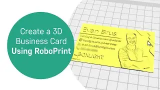 Create a 3D Business Card or Lithophane in RoboPrint