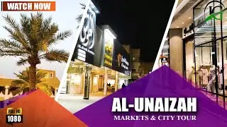 DESTINATION UNAIZAH-MARKETS AND CITY TOUR | TRAVEL VLOG | عنيزة