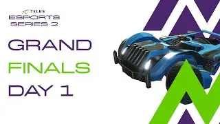 Grand Finals Day 1: TELUS Esports Series 2 - Rocket League $30,000 Skill Based Division