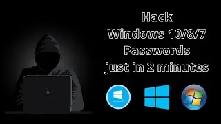 Hack Windows 10/8/7/11 in 2 minute | Break Windows Administrator Password | Ethical Hacking