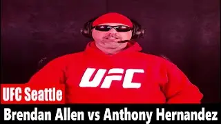 UFC Seattle: Brendan Allen vs Anthony Hernandez PREDICTION