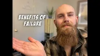 BENEFITS of FAILURE