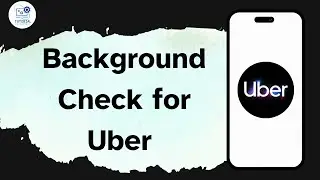 How to do Background Check for Uber