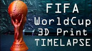 Timelapse 3D Print a Golden FIFA World Cup Trophy