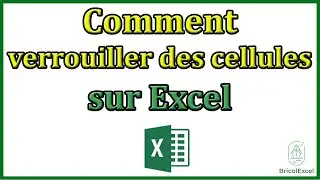Comment verrouiller des cellules excel