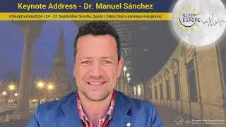 ESRS Sleep Europe 2024 Keynote Preview - Dr. Sanchez