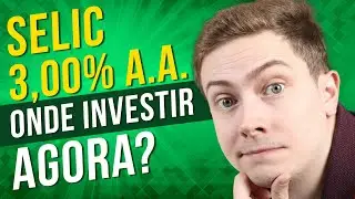 SELIC caiu para 3% a.a.! Ainda vale a pena investir na Renda Fixa?