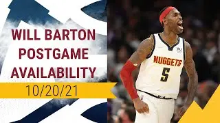 Nuggets Postgame Availability: Will Barton (10/20/21)