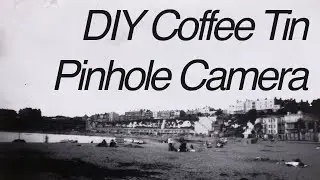 #DIY​ Coffee Tin Pinhole Camera // Make Your Own Pinhole Camera From Your Recycling Box!