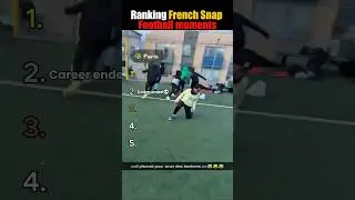 Ranking French Snap Football Moments🤣#shorts