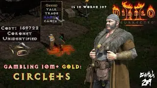 I Gambled 10m+ Gold for Circlets, These are My Results - Diablo 2/Resurrected