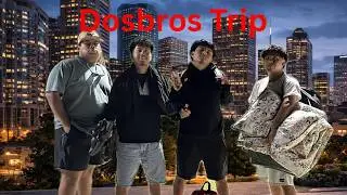 DosBros First Trip (kicked out)