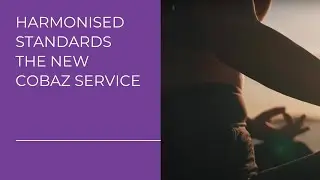 Harmonised Standards, the new CObaz service