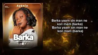 Ayénia - BARKA (Paroles/Lyrics)